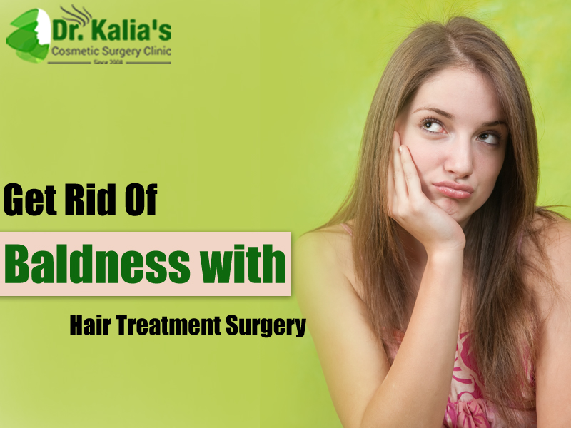 Get Rid Of Baldness with Hair Treatment Surgery